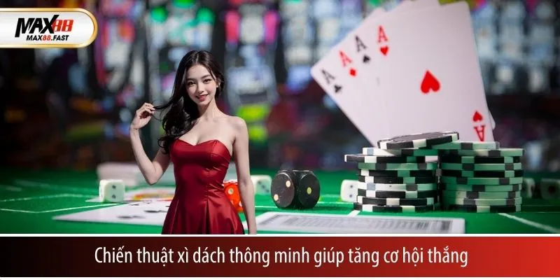 Chiến thuật xì dách thông minh giúp tăng cơ hội thắng