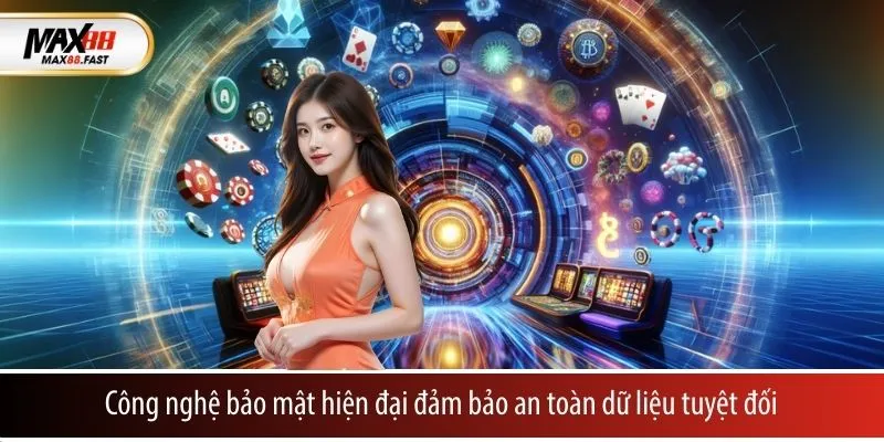 Công nghệ bảo mật tiên tiến giúp duy trì an toàn dữ liệu tuyệt đối