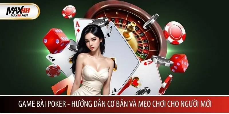 Game bài Poker MAX88