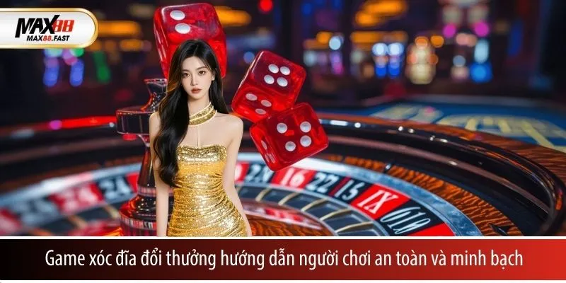 Game xóc đĩa đổi thưởng hướng dẫn người chơi an toàn và minh bạch