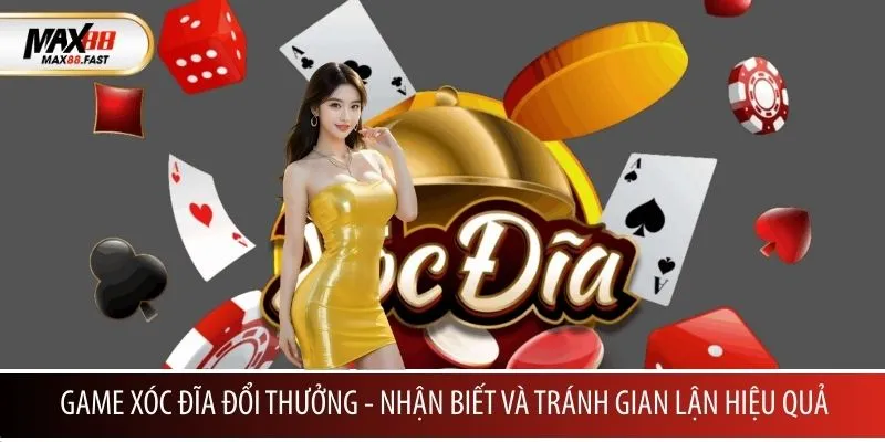 Game xóc đĩa đổi thưởng MAX88