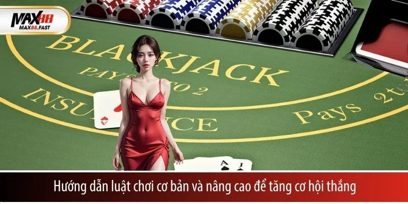 Hướng dẫn luật chơi cơ bản và nâng cao để tăng cơ hội thắng