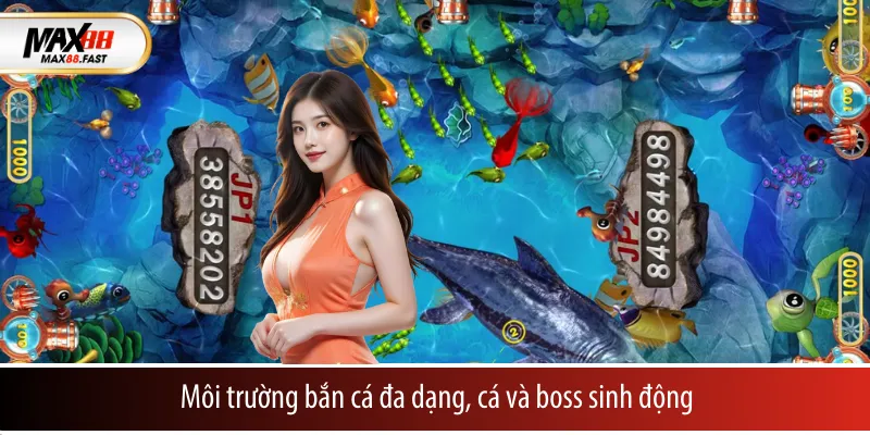 Môi trường bắn cá đa dạng, cá và boss sinh động