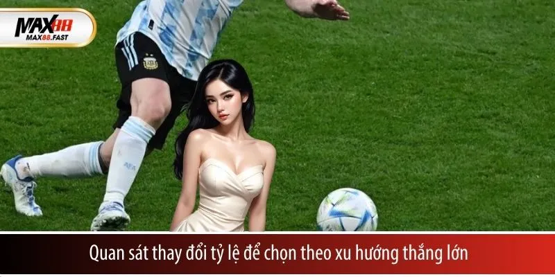 Quan sát thời gian trước trận đấu để chọn vào tiền