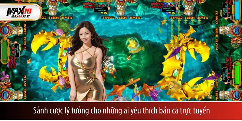 Sảnh cược lý tưởng cho những ai yêu thích bắn cá trực tuyến