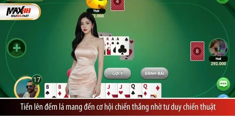 Tiến lên đếm lá mang đến cơ hội chiến thắng nhờ tư duy chiến thuật