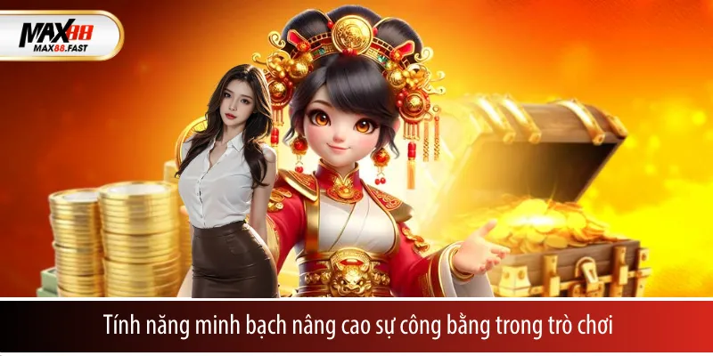 Tính năng minh bạch nâng cao sự công bằng trong trò chơi