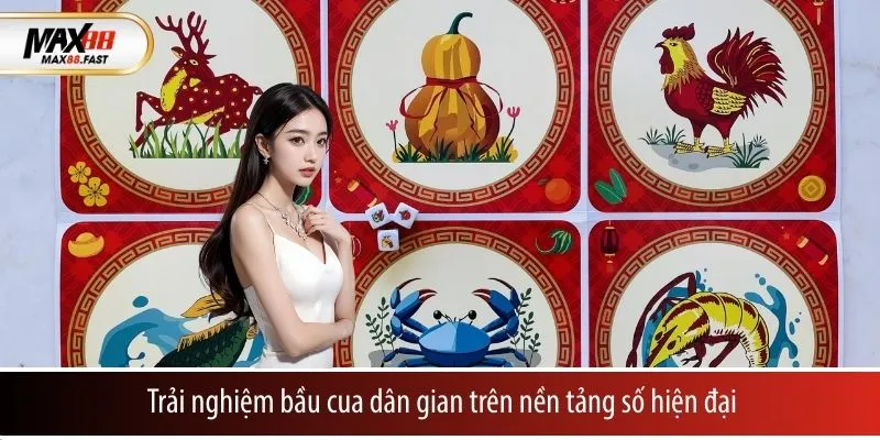 Trải nghiệm bầu cua dân gian trên nền tảng số hiện đại